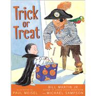 Trick Or Treat? by Martin, Bill; Sampson, Michael; Meisel, Paul, 9781416902621