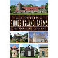 Historic Rhode Island Farms by Geake, Robert A., 9781626192621