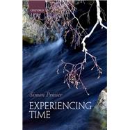 Experiencing Time by Prosser, Simon, 9780198822622