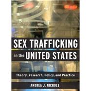 Sex Trafficking in the United States by Nichols, Andrea J., 9780231172622