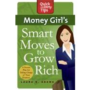 Money Girl's Smart Moves to Grow Rich by Adams, Laura D., 9780312662622