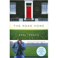 The Road Home A Novel by Tremain, Rose, 9780316002622