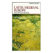 Later Medieval Europe From St Louis Luther by Waley, Daniel; Denley, Peter, 9780582492622