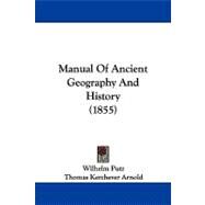 Manual of Ancient Geography and History by Putz, Wilhelm; Arnold, Thomas Kerchever, 9781104352622