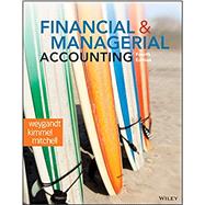Financial and Managerial Accounting by Weygandt, Jerry J.; Kimmel, Paul D.; Mitchell, Jill E., 9781119752622