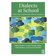Dialects at School by Jeffrey Reaser; Carolyn Temple Adger; Walt Wolfram; Donna Christian, 9781315772622