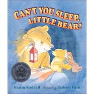 Can't You Sleep, Little Bear? by Waddell, Martin; Firth, Barbara, 9781564022622