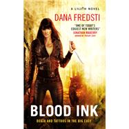 Blood Ink A Lilith Novel by FREDSTI, DANA, 9781785652622