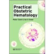 Practical Obstetric Hematology by Clark; Peter, 9781842142622