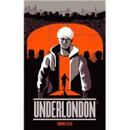 Underlondon - Tome 1 by Simon Lelic, 9782016212622