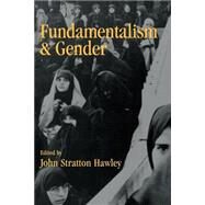 Fundamentalism and Gender by Hawley, John Stratton, 9780195082623