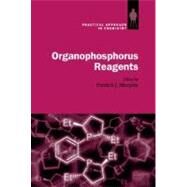 Organophosphorus Reagents A Practical Approach in Chemistry by Murphy, Patrick J., 9780198502623