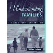 Understanding Families Critical Thinking and Analysis by Egelman, William, 9780205352623