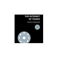 The Internet of Things, revised and updated edition by Greengard, Samuel, 9780262542623
