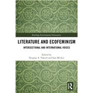 Literature and Ecofeminism by Vakoch, Douglas A.; Mickey, Sam, 9780367892623
