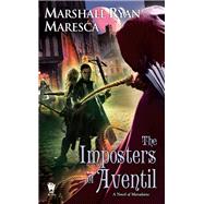 The Imposters of Aventil by Maresca, Marshall Ryan, 9780756412623