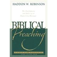 Biblical Preaching : The Development and Delivery of Expository Messages by Robinson, Haddon W., 9780801022623