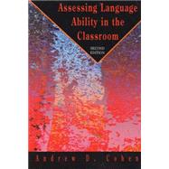 Assessing Language Ability in the Classroom by Cohen, Andrew, 9780838442623