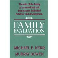 Family Evaluation by Bowen, Murray; Kerr, Michael E., 9781324052623