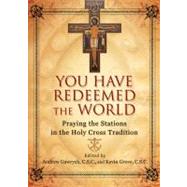 You Have Redeemed the World by Gawrych, Andrew; Grove, Kevin, 9781594712623