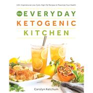 Everyday Ketogenic Kitchen by Ketchum, Carolyn, 9781628602623
