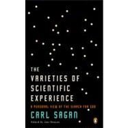 Varieties of Scientific Experience : A Personal View of the Search for God by Sagan, Carl (Author); Druyan, Ann (Editor), 9780143112624