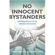 No Innocent Bystanders by Craigo-Snell, Shannon; Doucot, Christopher J.; Shriver, Timothy P., 9780664262624