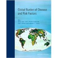 Global Burden of Disease And Risk Factors by Alan D. Lopez; Colin D. Mathers; Majid Ezzati; Dean T. Jamison; Christopher J. L. Murray, 9780821362624