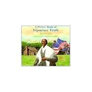 A Picture Book of Sojourner Truth by Adler, David A.; Griffith, Gershom, 9780823412624