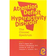 Attention Deficit Hyperactivity Disorder : The Clinical Spectrum by Rogers, Brian T., M.D., 9780912752624