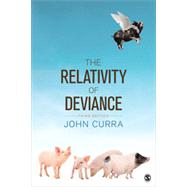 The Relativity of Deviance by Curra, John, 9781452202624