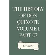 The History of Don Quixote by Cervantes Saavedra, Miguel de; Ormsby, John, 9781522972624