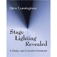 Stage Lighting Revealed by Cunningham, Glen, 9781577662624