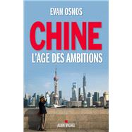Chine, l'ge des ambitions by Evan Osnos, 9782226312624