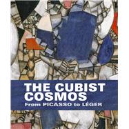 The Cubist Cosmos by Leal, Brigitte; Briend, Christian; Coulondre, Ariane; Helfenstein, Josef (ADP); Reifert, Eva (ADP), 9783777432625
