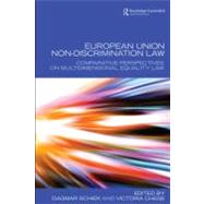 European Union Non-discrimination Law: Comparative Perspectives on Multidimensional Equality Law by Schiek, Dagmar; Chege, Victoria, 9780203892626