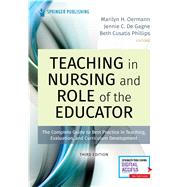 Teaching in Nursing and Role of the Educator, Third Edition by Marilyn H. Oermann, PhD, RN, FAAN, ANEF, 9780826152626