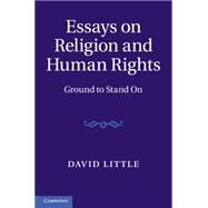 Essays on Religion and Human Rights by Little, David; Kelsay, John, 9781107072626