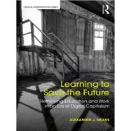 Education After Growth: Rethinking Human Capital, Work, and Technology by Means; Alexander J., 9781138212626