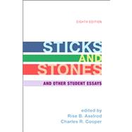 Sticks and Stones : And Other Student Essays by Axelrod, Rise B.; Cooper, Charles R., 9781457612626