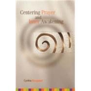 Centering Prayer And Inner Awakening by Bourgeault, Cynthia, 9781561012626