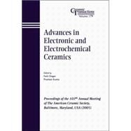 Advances in Electronic and Electrochemical Ceramics Proceedings of the 107th Annual Meeting of The American Ceramic Society, Baltimore, Maryland, USA 2005 by Dogan, Faith; Kumta, Prashant N., 9781574982626