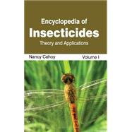 Encyclopedia of Insecticides by Cahoy, Nancy, 9781632392626