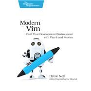 Modern Vim by Neil, Drew; Dvorak, Katharine, 9781680502626