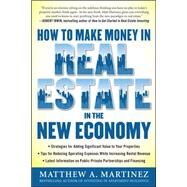 How to Make Money in Real Estate in the New Economy by Martinez, Matthew, 9780071742627