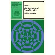 Mechanisms of Drug Toxicity by H. Rakov, 9780080032627