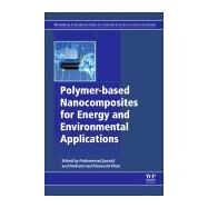 Polymer-based Nanocomposites for Energy and Environmental Applications by Jawaid, Mohammad; Khan, Mohammad Mansoob, 9780081022627