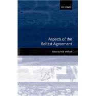 Aspects of the Belfast Agreement by Wilford, Rick, 9780199242627