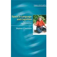 Space in Language and Cognition: Explorations in Cognitive Diversity by Stephen C. Levinson, 9780521812627