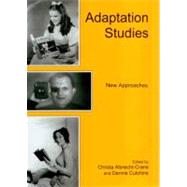 Adaptation Studies New Approaches by Albrecht-crane, Christa; Cutchins, Dennis, 9780838642627
